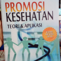 Promosi Kesehatan: Teori & Aplikasi Edisi revisi 2010