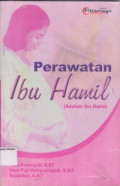Perawatan Ibu Hamil : Asuhan Ibu Hamil