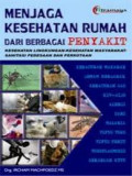 Menjaga Kesehatan Rumah dari Berbagai Penyakit: Kesehatan Lingkungan-Kesehatan Masyarakat-Sanitasi Pedesaan dan Perkotaan